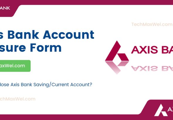 Axis Bank Account Closure Form